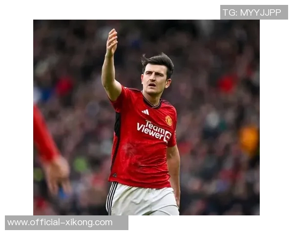 曼晚称马奎尔不仅是后卫更是团队领袖海文将成为他的接班人