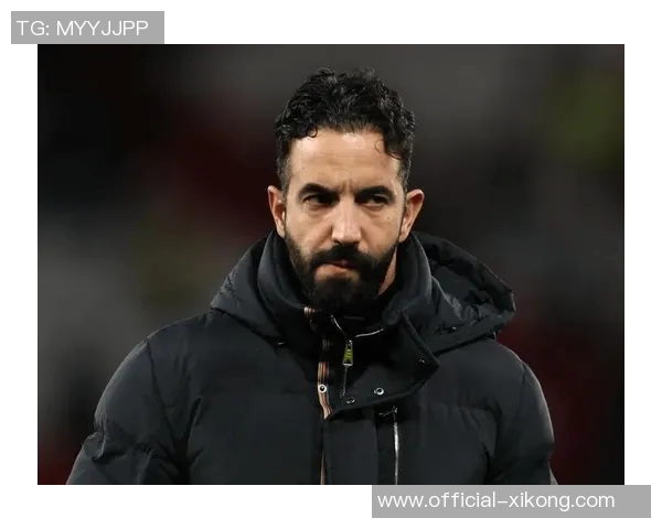 阿莫林谈曼联艰难一年展望未来冬窗选择或推迟至夏窗